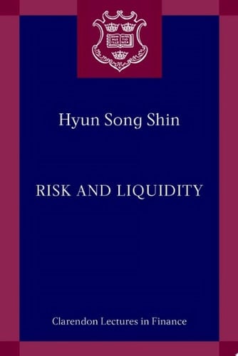 Risk and Liquidity (Clarendon Lectures in Finance)