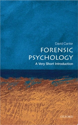 Forensic Psychology: A Very Short Introduction (Very Short Introductions)