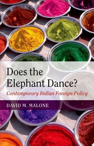 Does the Elephant Dance?: Contemporary Indian Foreign Policy