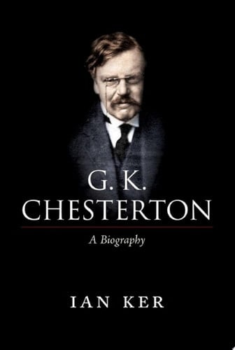 G. K. Chesterton: A Biography