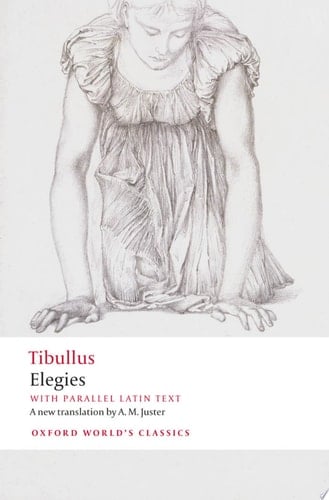 Elegies: With parallel Latin text (Oxford World's Classics)