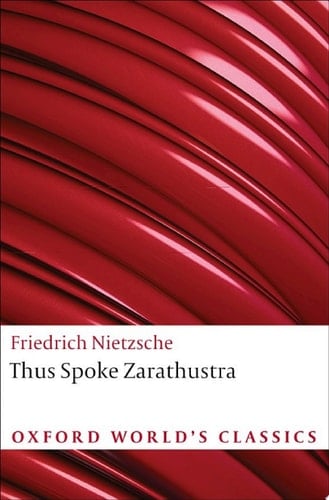 Thus Spoke Zarathustra: A Book for Everyone and Nobody (Oxford World's Classics)