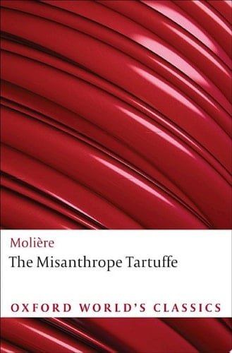The Misanthrope, Tartuffe, and Other Plays (Oxford World's Classics)