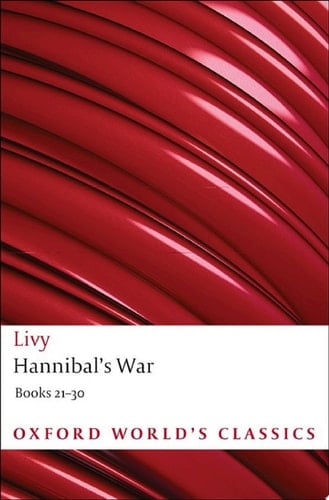 Hannibal's War: Books 21-30 (Oxford World's Classics)