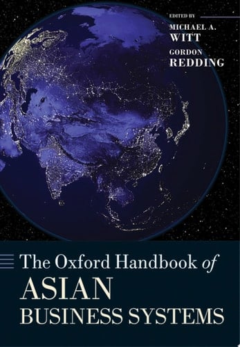 The Oxford Handbook Of Asian Business Systems