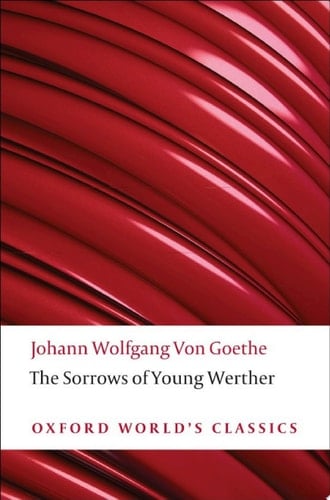 The Sorrows of Young Werther (Oxford World's Classics)