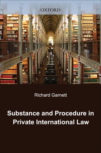 Substance and Procedure in Private International Law (Oxford Private International Law Series)