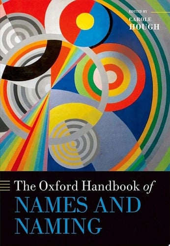 The Oxford Handbook of Names and Naming (Oxford Handbooks)