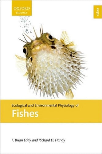 Ecological and Environmental Physiology of Fishes (Ecological and Environmental Physiology Series Book 4)