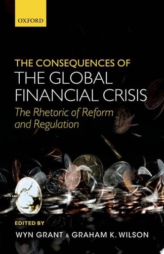 Consequences of the Global Financial Crisis: The Rhetoric of Reform and Regulation