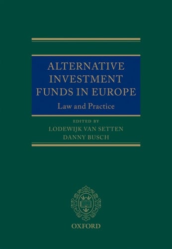 Alternative Investment Funds in Europe: Law and Practice (Oxford EU Financial Regulation)