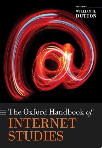 The Oxford Handbook of Internet Studies (Oxford Handbooks)