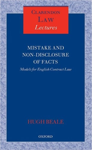 Mistake and Non-Disclosure of Fact: Models for English Contract Law (Clarendon Law Lectures)