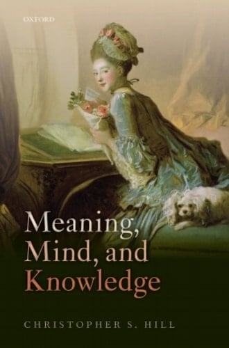 Meaning, Mind, and Knowledge