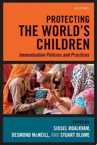 Protecting the World's Children: Immunisation policies and Practices