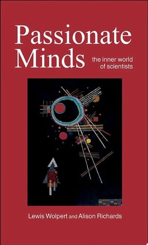 Passionate Minds: The Inner World of Scientists