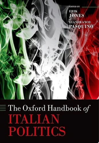 The Oxford Handbook of Italian Politics (Oxford Handbooks)