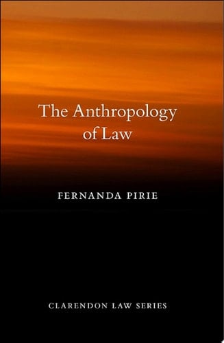 The Anthropology of Law (Clarendon Law Series)