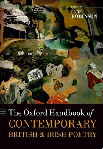 The Oxford Handbook of Contemporary British and Irish Poetry (Oxford Handbooks)