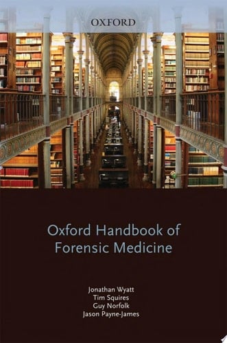 Oxford Handbook of Forensic Medicine