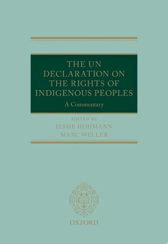 The UN Declaration on the Rights of Indigenous Peoples: A Commentary (Oxford Commentaries on International Law)