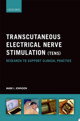 Transcutaneous Electrical Nerve Stimulation: Research to Support Clinical Practice