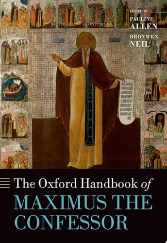 The Oxford Handbook Of Maximus The Confessor