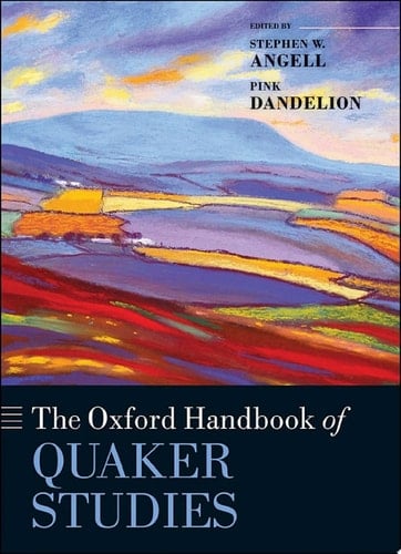 The Oxford Handbook of Quaker Studies (Oxford Handbooks)