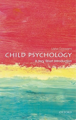 Child Psychology: A Very Short Introduction (Very Short Introductions)