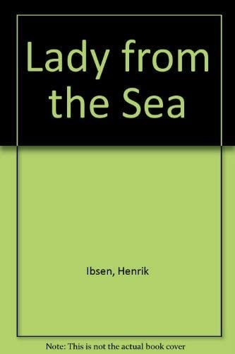 The lady from the sea : [a] play in five acts;