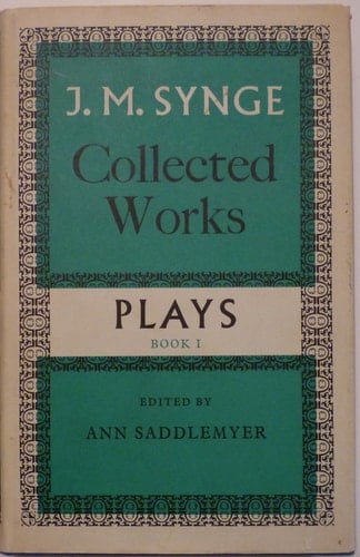 J.M. Synge: Collected Works: Volume III, Plays Book 1