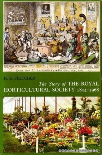 The story of the Royal Horticultural Society, 1804-1968