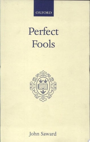 Perfect Fools: Folly for Christ's Sake in Catholic and Orthodox Spirituality (Oxford Scholarly Classics)