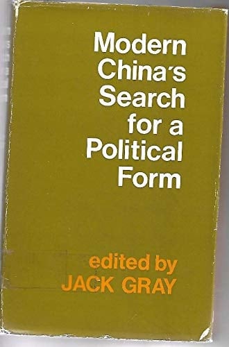 Modern China's Search for a Political Form