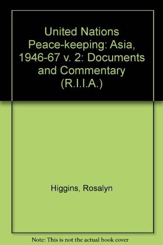 United Nations Peacekeeping, 1946-1967 Documents and Commentary (R.I.I.A.) (v. 2)