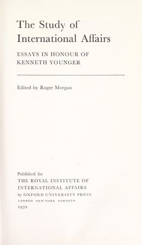 The Study of International Affairs: essays in honour of Kenneth Younger