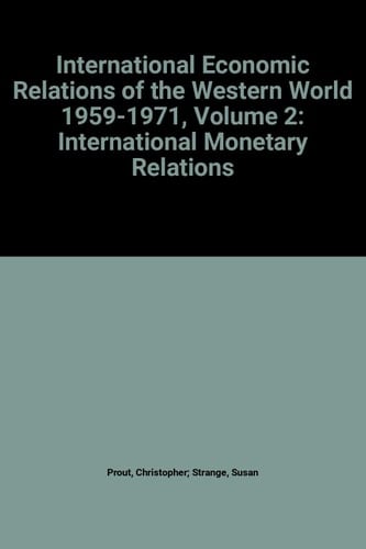International monetary relations (International economic relations of the western world, 1959-1971)