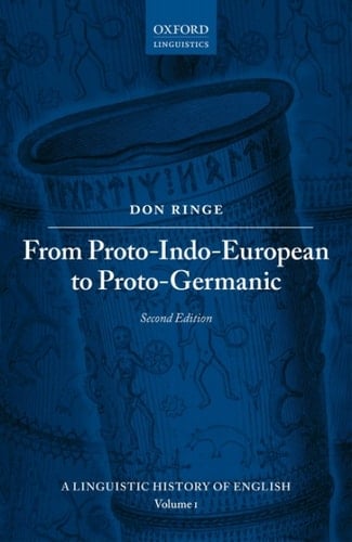 From Proto-Indo-European to Proto-Germanic (A Linguistic History of English Book 1)