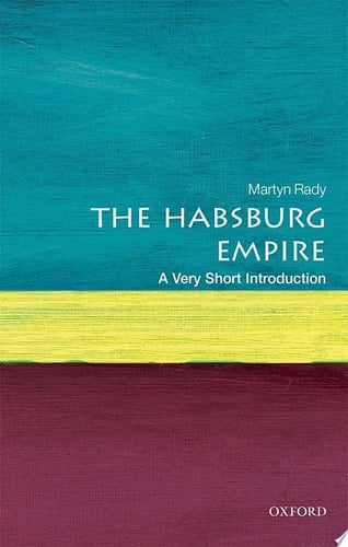 The Habsburg Empire: A Very Short Introduction