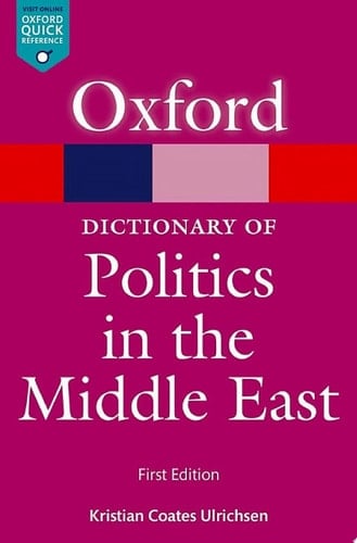 A Dictionary of Politics in the Middle East (Oxford Quick Reference)