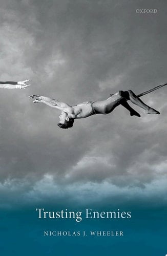 Trusting Enemies: Interpersonal Relationships in International Conflict