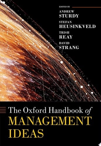 The Oxford Handbook Of Management Ideas