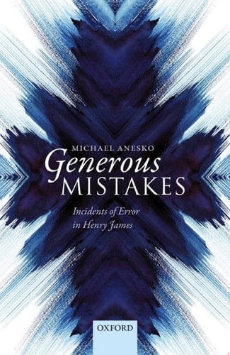 Generous Mistakes: Incidents of Error in Henry James