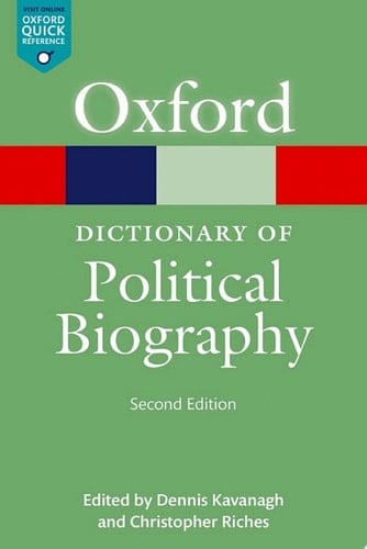 A Dictionary of Political Biography (Oxford Quick Reference Online)