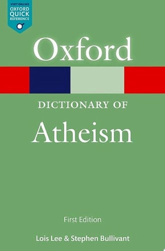 A Dictionary of Atheism (Oxford Quick Reference Online)