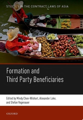 Formation and Third Party Beneficiaries (Studies in the Contract Law of Asia Book 2)