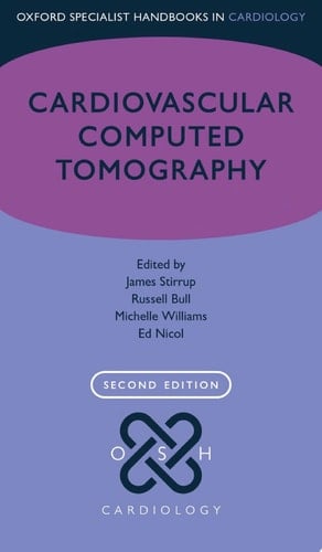 Cardiovascular Computed Tomography (Oxford Specialist Handbooks in Cardiology)