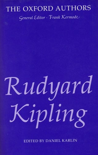 Rudyard Kipling (The Oxford Authors)
