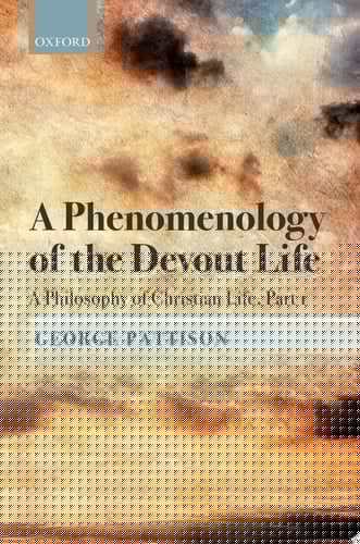 A Phenomenology Of The Devout Life
