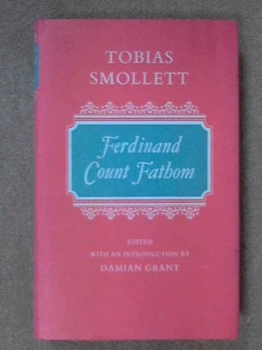 The adventures of Ferdinand, Count Fathom; (Oxford English novels)